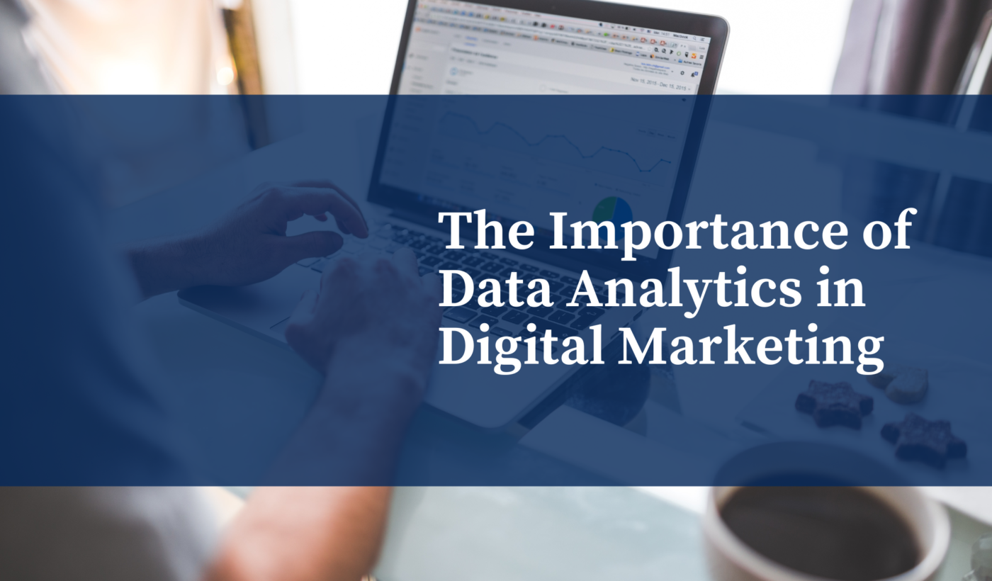 The Importance of Data Analytics in Digital Marketing