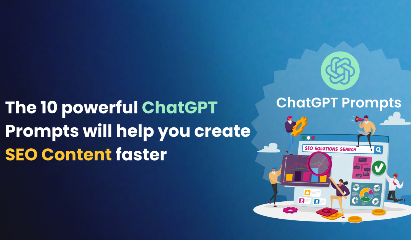 The 10 Powerful ChatGPT Prompts Will Help You Create SEO Content Faster