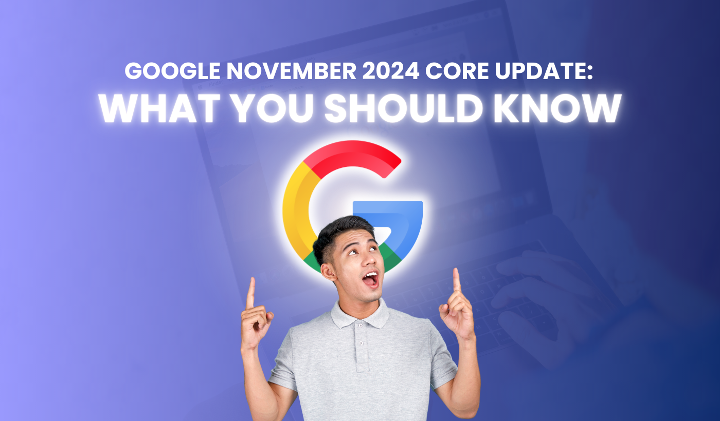 Google November 2024 Core Update: What You Should Know